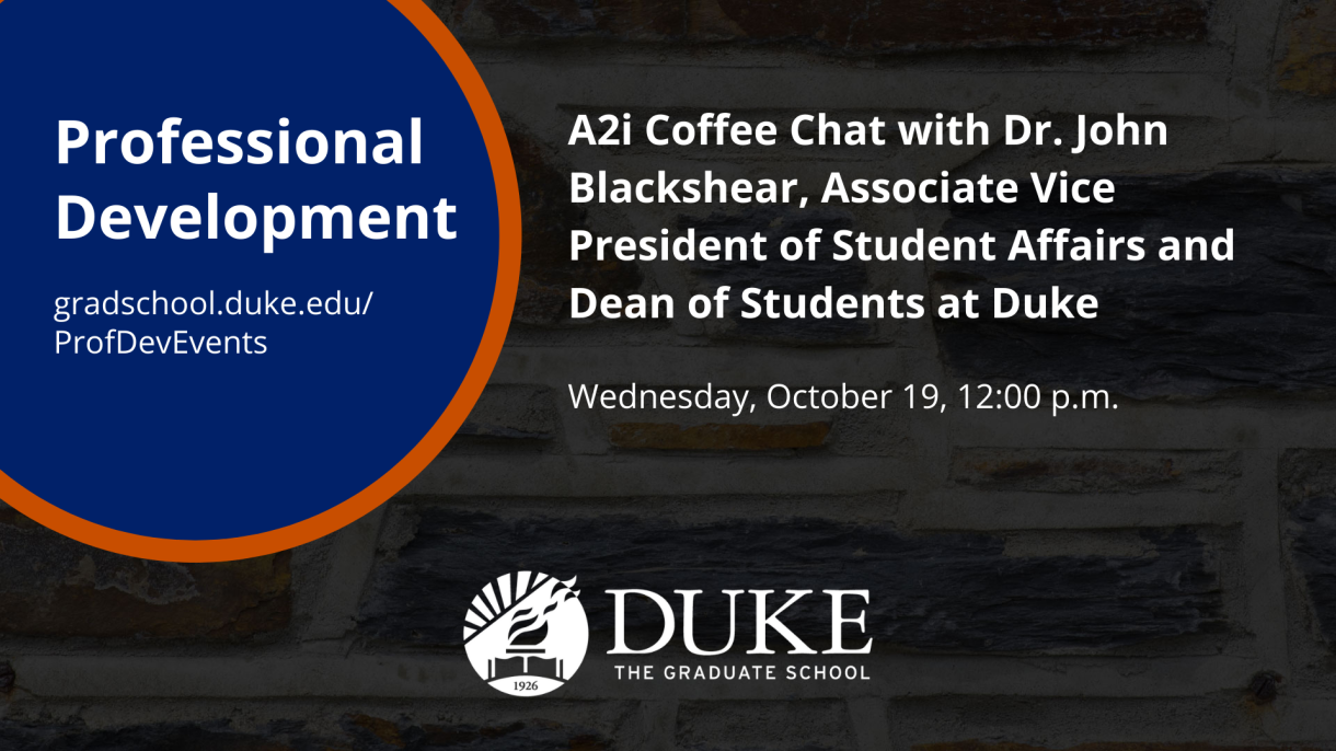 A graphic for the "A2i Coffee Chat with Dr. John Blackshear, Associate Vice President of Student Affairs and Dean of Students at Duke" on October 19.