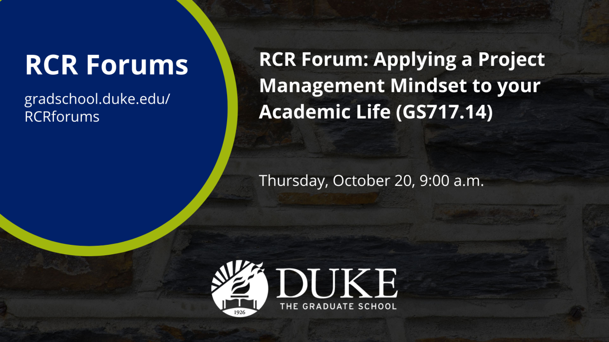 A graphic for the "RCR Forum: Applying a Project Management Mindset to your Academic Life (GS717.14)" on October 20.