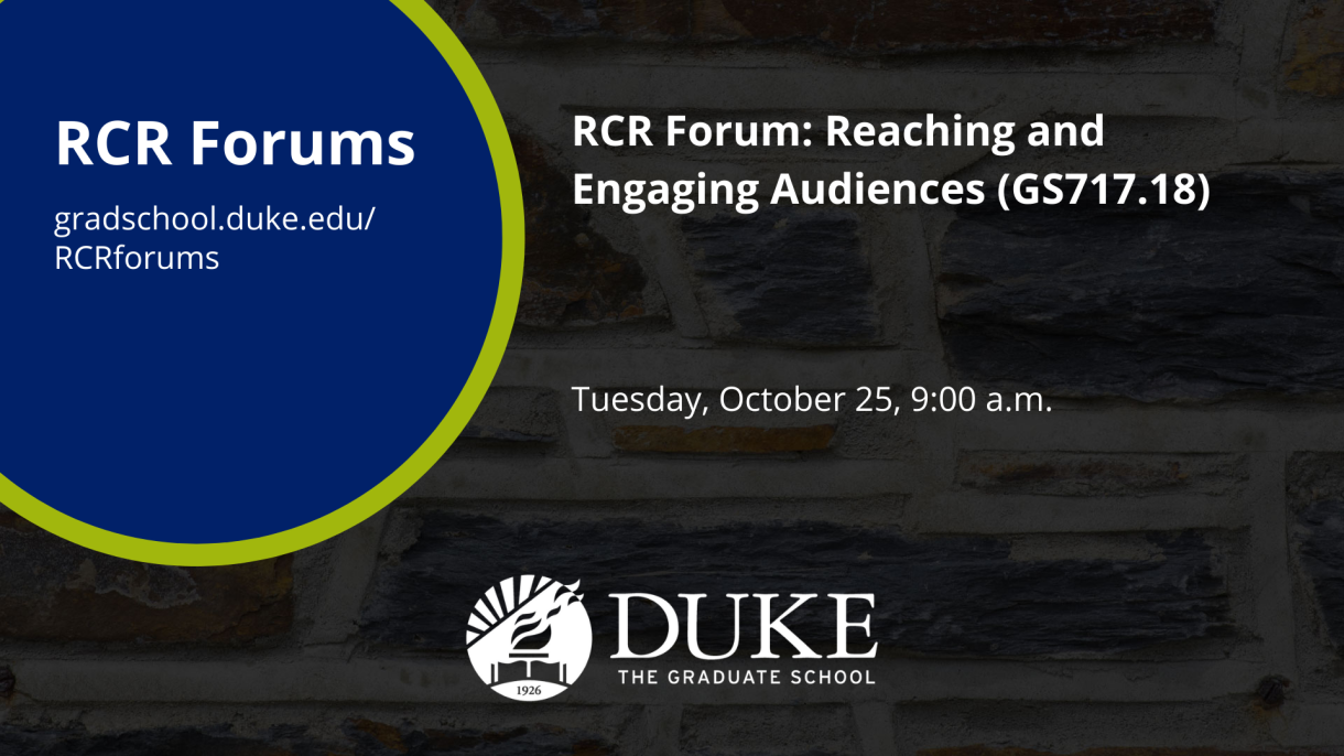 A graphic for the "RCR Forum: Reaching and Engaging Audiences (GS717.18)" on October 25.