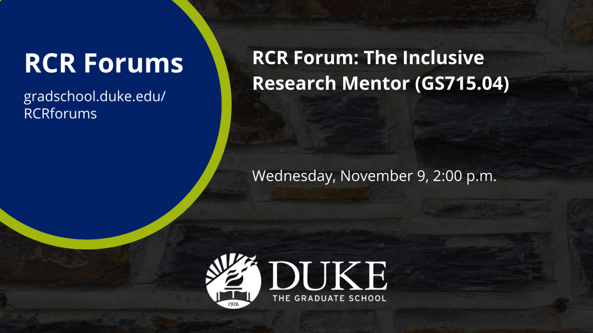 A graphic for the "RCR Forum: The Inclusive Research Mentor (GS715.04)" on November 9.