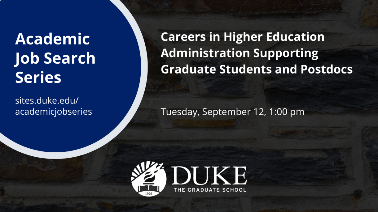 Careers in Higher Education Supporting Graduate Students and Postdocs September 12, 1:00 pm