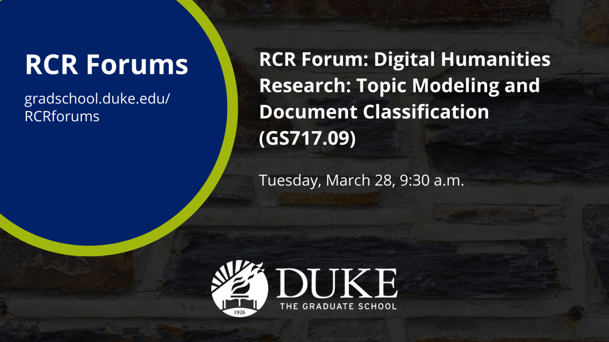 A graphic for the "RCR Forum: Digital Humanities Research: Topic Modeling and Document Classification (GS717.09)" event on March 28, 2023.