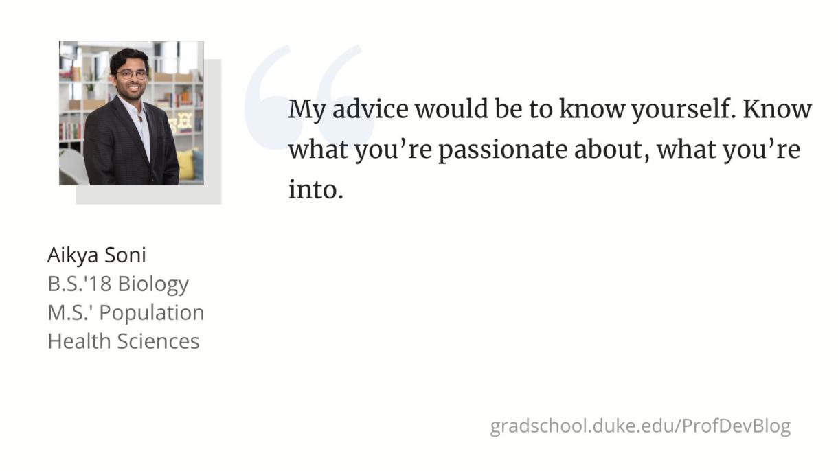 "My advice would be to know yourself. Know what you’re passionate about, what you’re into."