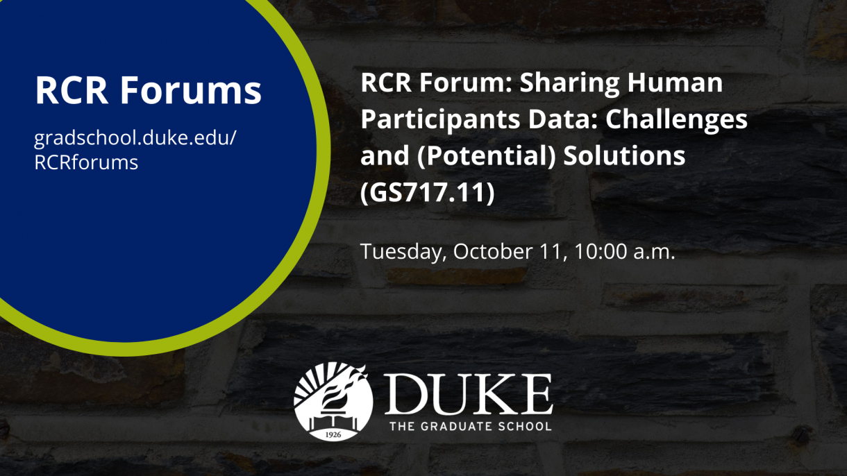 A graphic for the "RCR Forum: Sharing Human Participants Data: Challenges and (Potential) Solutions (GS717.11)" event on October 11.