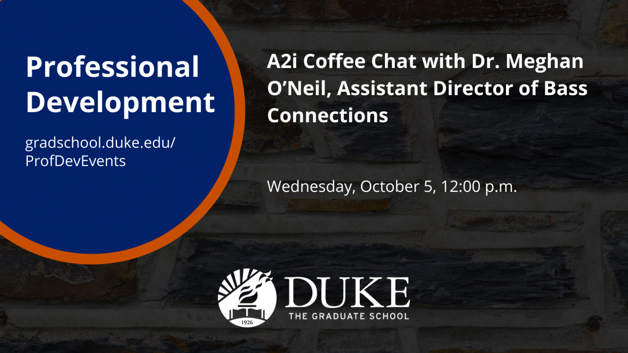 A graphic for the "A2i Coffee Chat with Dr. Meghan O’Neil, Assistant Director of Bass Connections" event on October 5.
