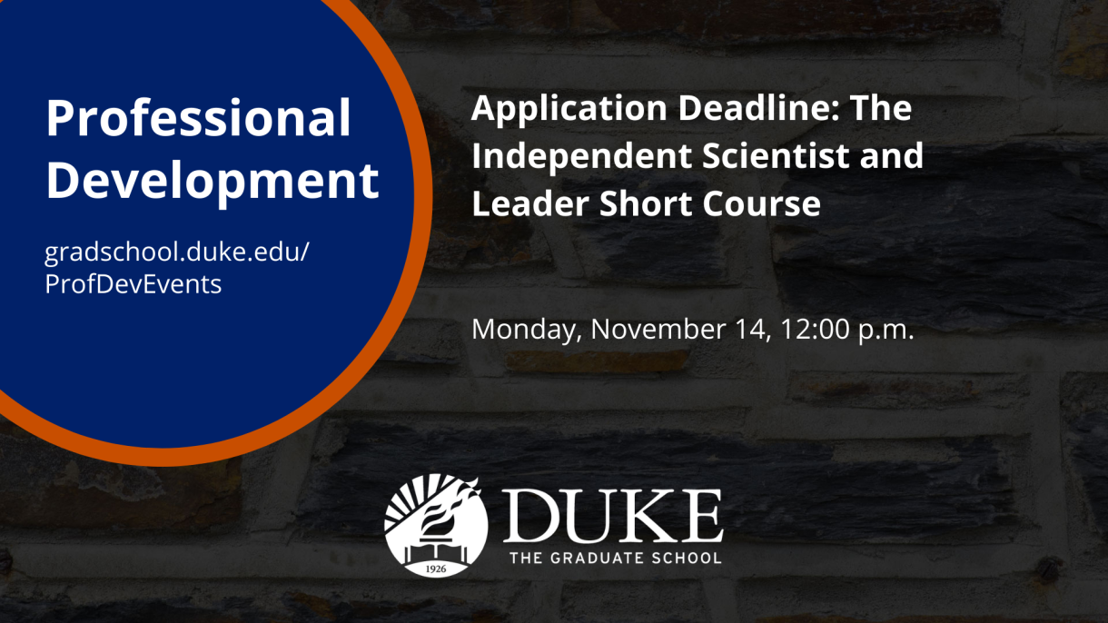 Nov. 14: Application Deadline: The Independent Scientist and Leader Short Course