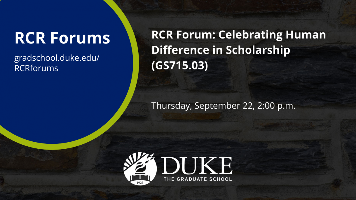 A graphic for the "Celebrating Human Difference in Scholarship (GS715.03)" RCR Forum on Sept. 22, 2022.