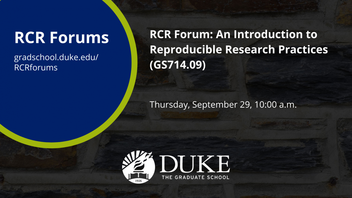 A graphic for the "RCR Forum: An Introduction to Reproducible Research Practices (GS714.09)" event on Sept. 29.