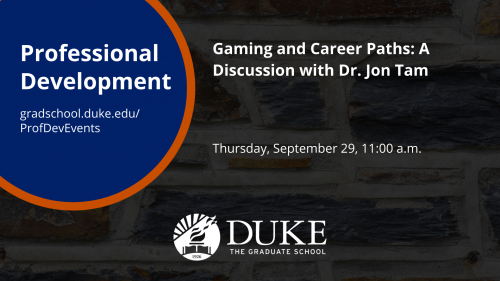 A graphic for the "Gaming and Career Paths: A Discussion with Dr. Jon Tam" event on Sept. 29.