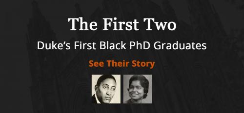 A graphic showing the first Black Ph.D. Graduates at Duke. 